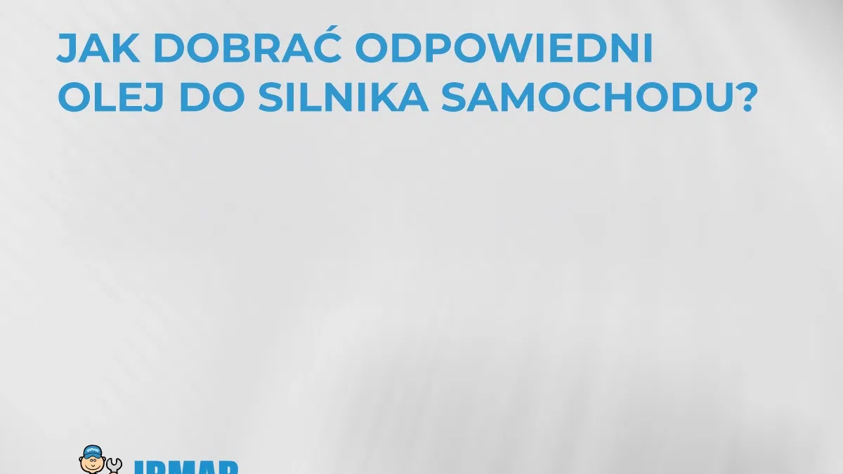 jak-dobrac-odpowiedni-olej-do-silnika-samochodu