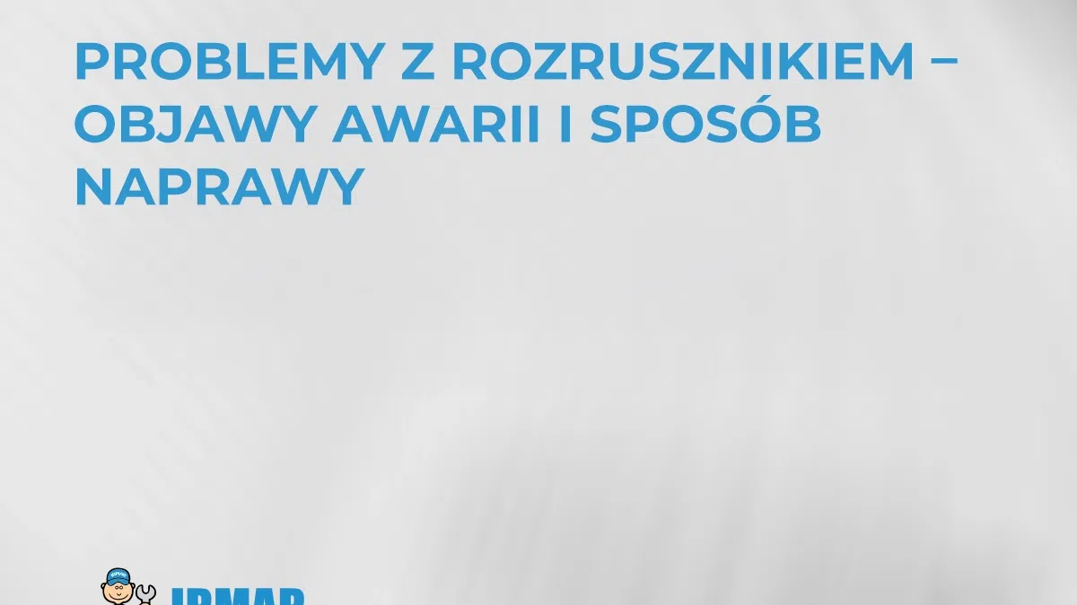 problemy-z-rozrusznikiem-objawy-awarii-i-sposob-naprawy