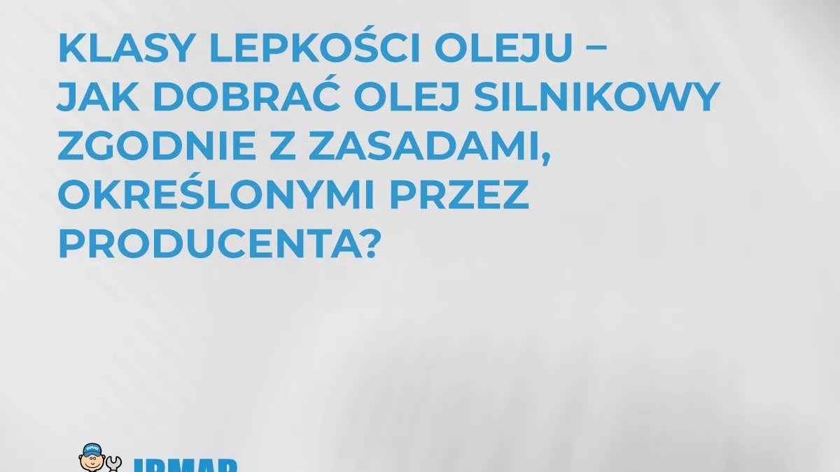 klasy-lepkosci-oleju-jak-dobrac-olej-silnikowy-zgodnie-z-zasadami-okreslonymi-przez-producenta